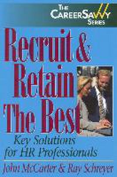 Recruit and Retain the Best