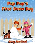 Pup Pup’s First Snow Day