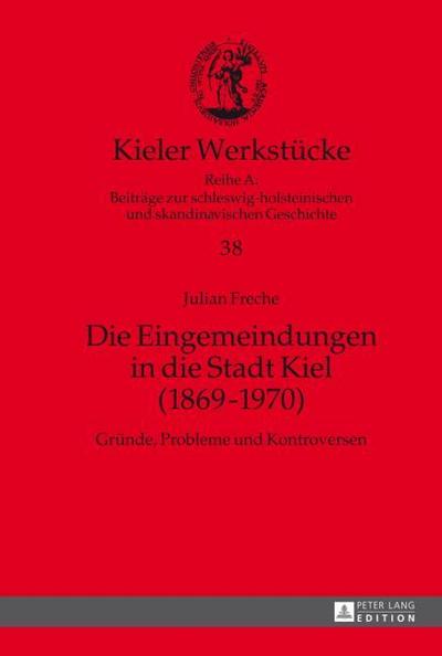 Die Eingemeindungen in die Stadt Kiel (1869-1970)