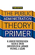 The Public Administration Theory Primer