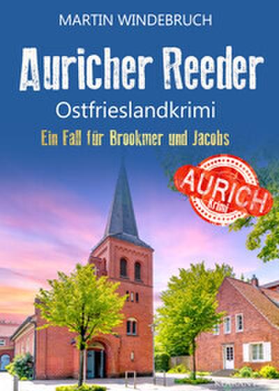 Auricher Reeder. Ostfrieslandkrimi
