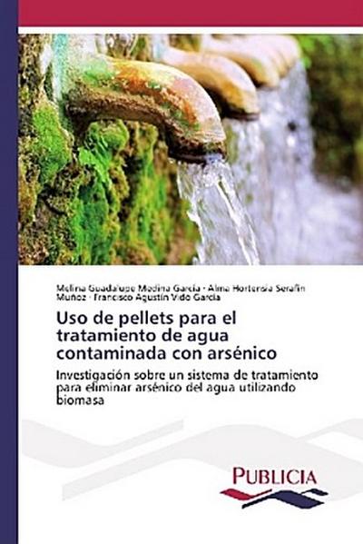 Uso de pellets para el tratamiento de agua contaminada con arsénico