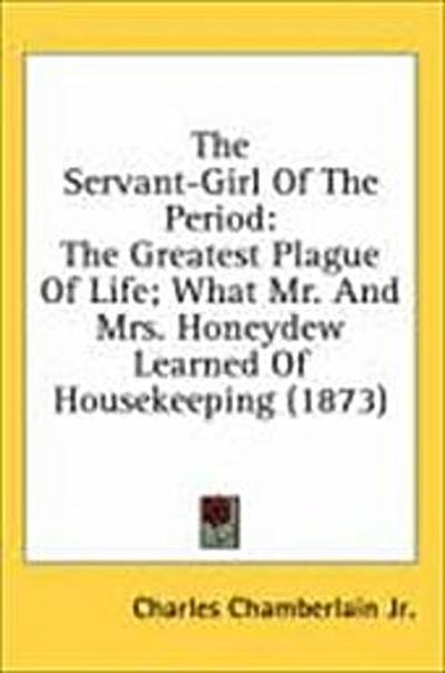 The Servant-Girl Of The Period