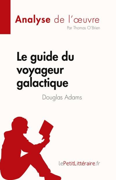 Le guide du voyageur galactique de Douglas Adams (Analyse de l’¿uvre)