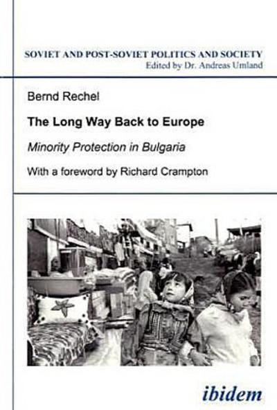 The long way back to Europe. Minority protection in Bulgaria.