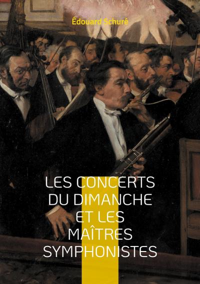 Les Concerts du dimanche et les Maîtres symphonistes
