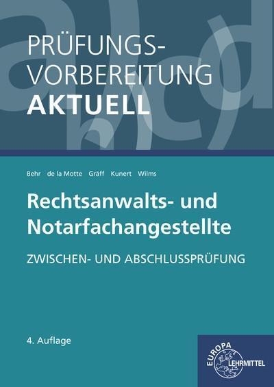 Prüfungsvorbereitung aktuell - Rechtsanwalts- und Notarfachangestellte: Zwischen- und Abschlussprüfung