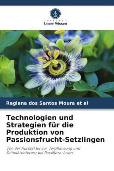 Technologien und Strategien für die Produktion von Passionsfrucht-Setzlingen