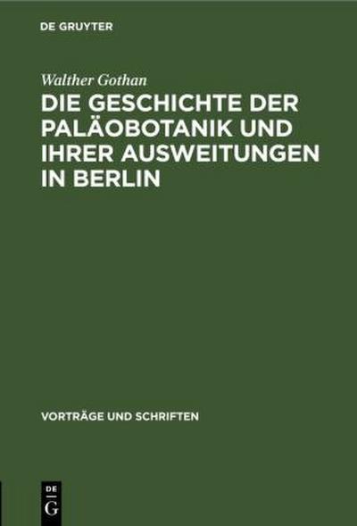 Die Geschichte der Paläobotanik und Ihrer Ausweitungen in Berlin