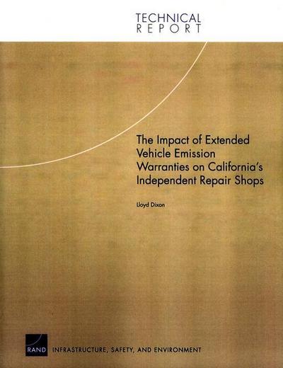 The Impact of Extended Vehicle Emission Warranties on California’s Independent Repair Shops