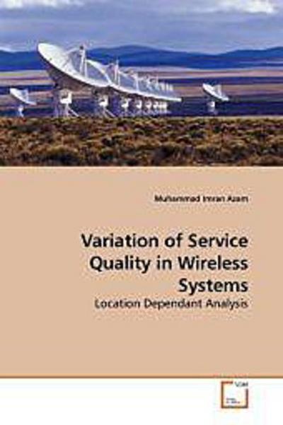 Variation of Service Quality in Wireless Systems