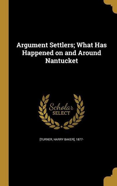 ARGUMENT SETTLERS WHAT HAS HAP