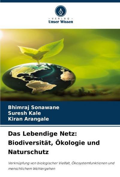 Das Lebendige Netz: Biodiversität, Ökologie und Naturschutz