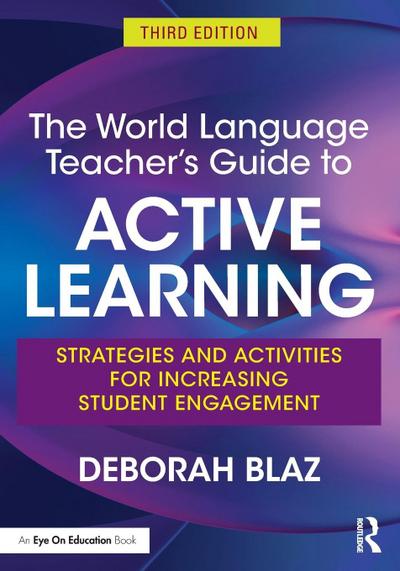 The World Language Teacher’s Guide to Active Learning