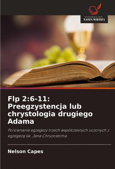 Flp 2:6-11: Preegzystencja lub chrystologia drugiego Adama