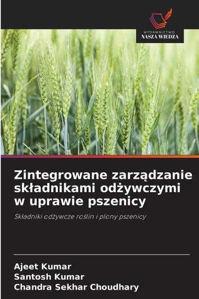 Zintegrowane zarz¿dzanie sk¿adnikami od¿ywczymi w uprawie pszenicy