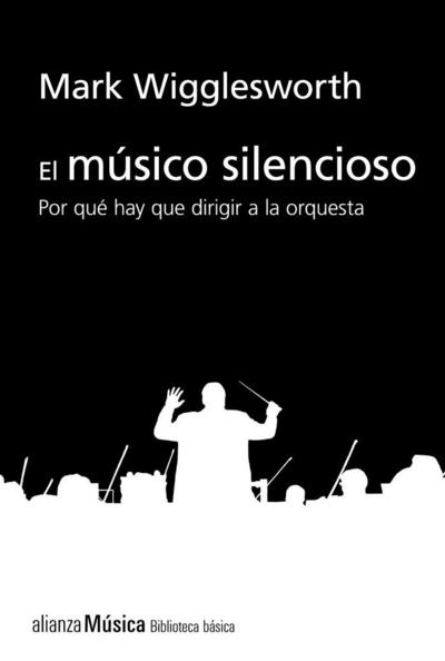 El músico silencioso : por qué es importante el director de orquesta