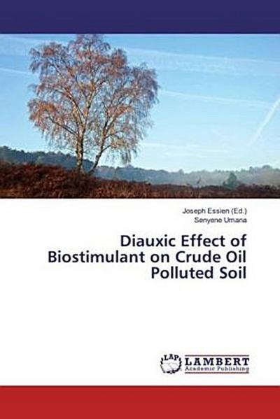 Diauxic Effect of Biostimulant on Crude Oil Polluted Soil