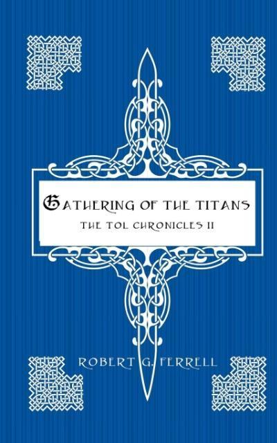 Gathering of the Titans: The Tol Chronicles Book 2