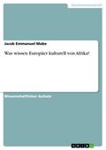 Was wissen Europäer kulturell von Afrika?