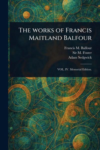 The Works of Francis Maitland Balfour