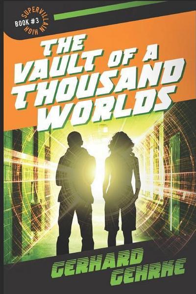 The Vault of a Thousand Worlds (Supervillain High, #3)