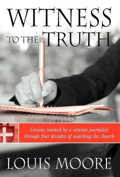 Moore, L: Witness to the Truth