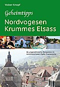 Geheimtipps - Nordvogesen/Krummes Elsass