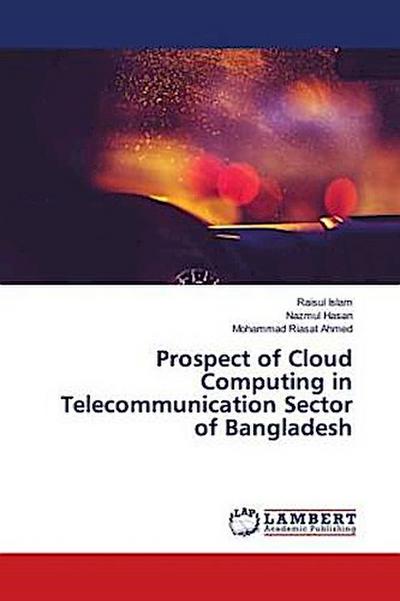 Prospect of Cloud Computing in Telecommunication Sector of Bangladesh