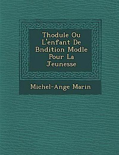 Th Odule Ou L’Enfant de B N Dition Mod Le Pour La Jeunesse