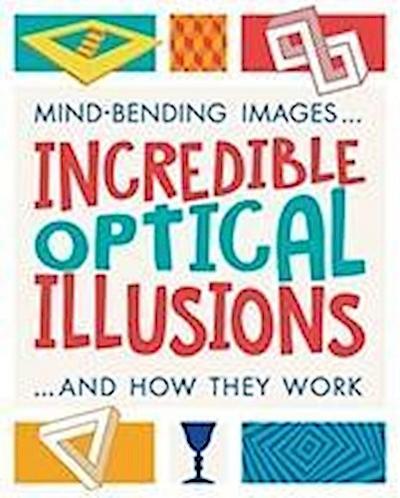 Incredible Optical Illusions