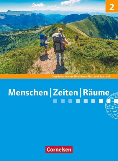 Menschen Zeiten Räume 02: 7./8. Schuljahr. Schülerbuch. Gesellschaftslehre/Gesellschaftswissenschaften - Rheinland-Pfalz und Saarland