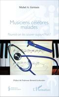 Musiciens celebres malades
