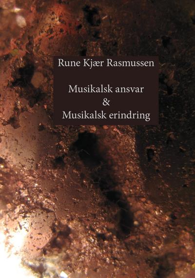 Musikalsk ansvar & Musikalsk erindring