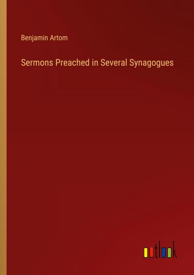 Sermons Preached in Several Synagogues