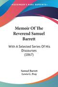 Memoir Of The Reverend Samuel Barrett