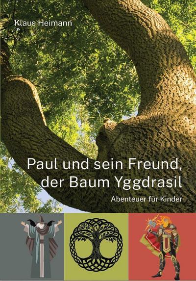 Paul und sein Freund, der Baum Yggdrasil