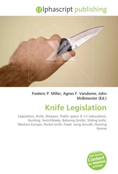 Knife Legislation - Frederic P. Miller