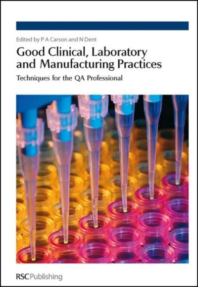 Good Clinical, Laboratory and Manufacturing Practices