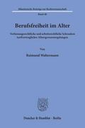 Berufsfreiheit im Alter.