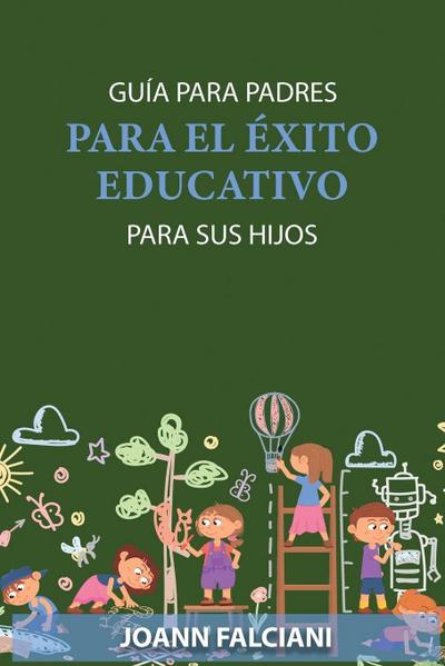 Guía para padres para el éxito educativo de sus hijos