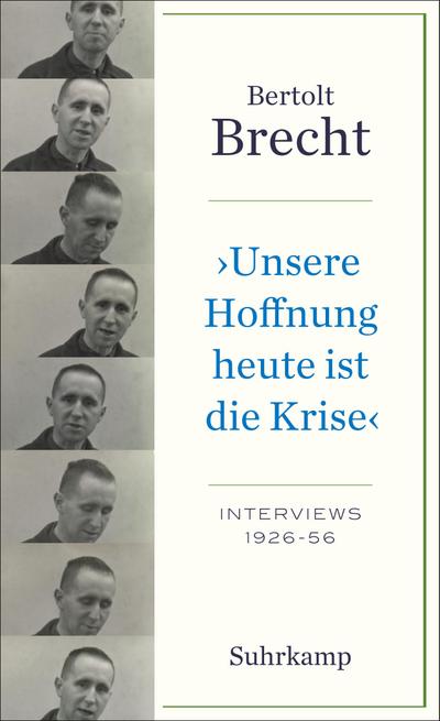 ’Unsere Hoffnung heute ist die Krise’ Interviews 1926-1956