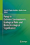 Fungi in Extreme Environments: Ecological Role and Biotechnological Significance