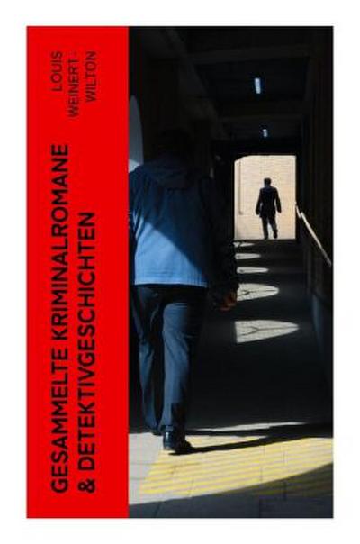 Gesammelte Kriminalromane & Detektivgeschichten