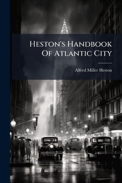 Heston’s Handbook Of Atlantic City