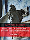 Storia della decadenza e rovina dell’Impero Romano Volume 1