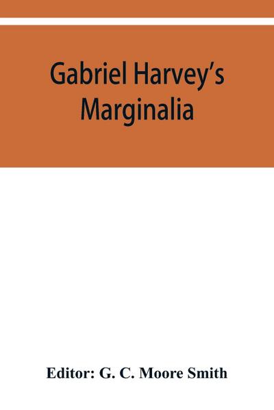 Gabriel Harvey’s Marginalia