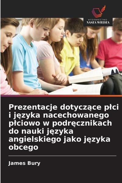 Prezentacje dotycz¿ce p¿ci i j¿zyka nacechowanego p¿ciowo w podr¿cznikach do nauki j¿zyka angielskiego jako j¿zyka obcego