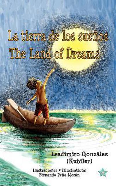 La tierra de los sueños * The Land of Dreams