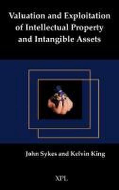 Valuation and Exploitation of Intellectual Property and Intangible Assets